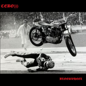 Sepulchral Saturday: CEBO))) – “Bloodwheel”