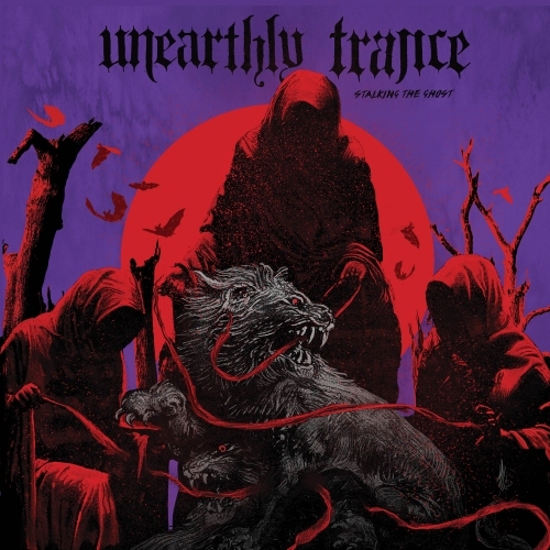 Album Review: Unearthly Trance – Stalking the Ghost