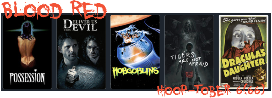 Blood Red: Hooptober 6(66) – Week One