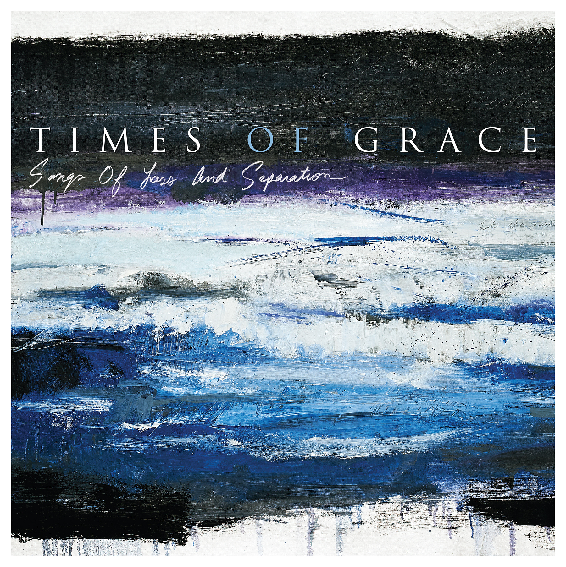 Album Review: Times of Grace — Songs of Loss and Separation