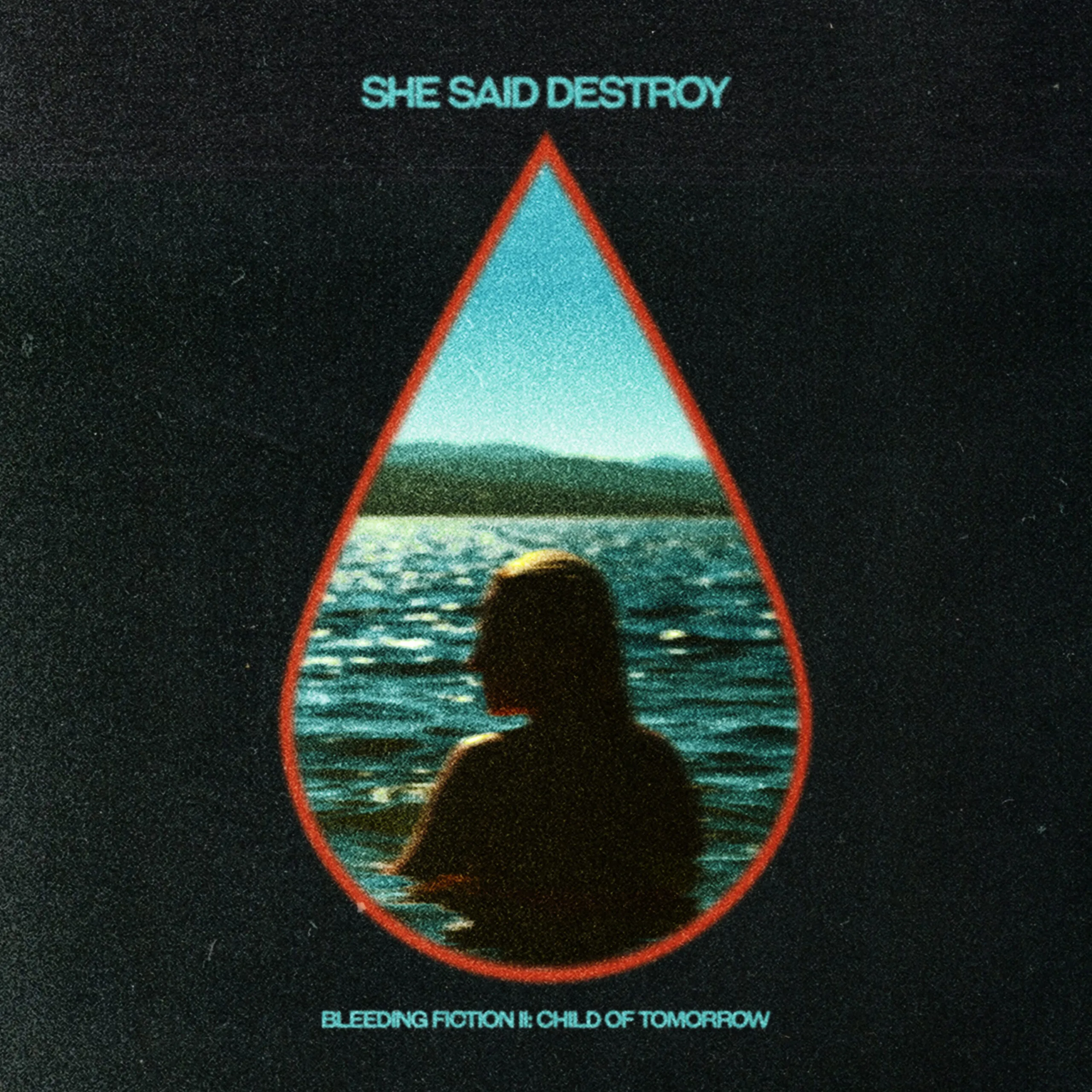 Album Review: She Said Destroy — Bleeding Fiction II: Child of Tomorrow