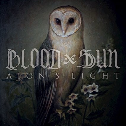 Album Premiere: Blood and Sun — Aion’s Light
